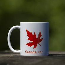 Load image into Gallery viewer, &quot;Canada, eh&quot; Coffee Mug (50% from each sale is donated human rights charities) - International Orders
