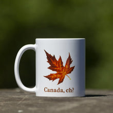 Load image into Gallery viewer, &quot;Canada, eh&quot; Coffee Mug (50% from each sale is donated human rights charities) - International Orders
