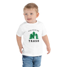 Load image into Gallery viewer, Pick Up Your Trash toddler t-shirt
