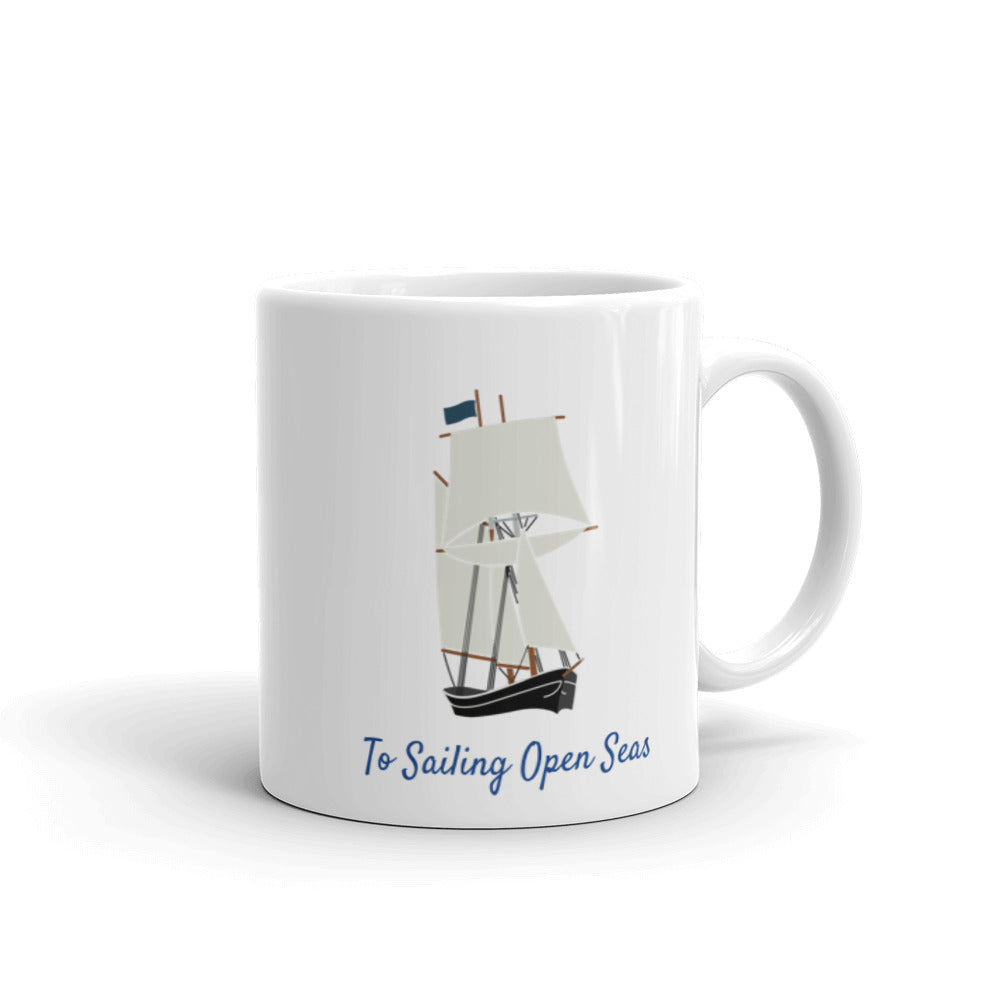 To Sailing Open Seas Coffee Mug