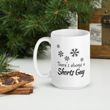 Load image into Gallery viewer, There&#39;s always a short guys coffee mug by JD&#39;s Mug Shoppe
