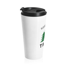 Load image into Gallery viewer, Stainless Steel Travel Mug | Please Pick Up Your Trash
