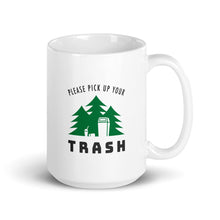 Load image into Gallery viewer, Pick Up Your Trash coffee mug

